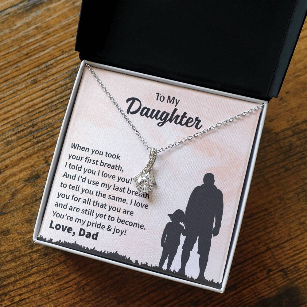 When you took your first breath -Dad To Daughter