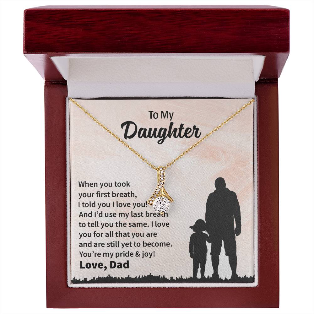 When you took your first breath -Dad To Daughter
