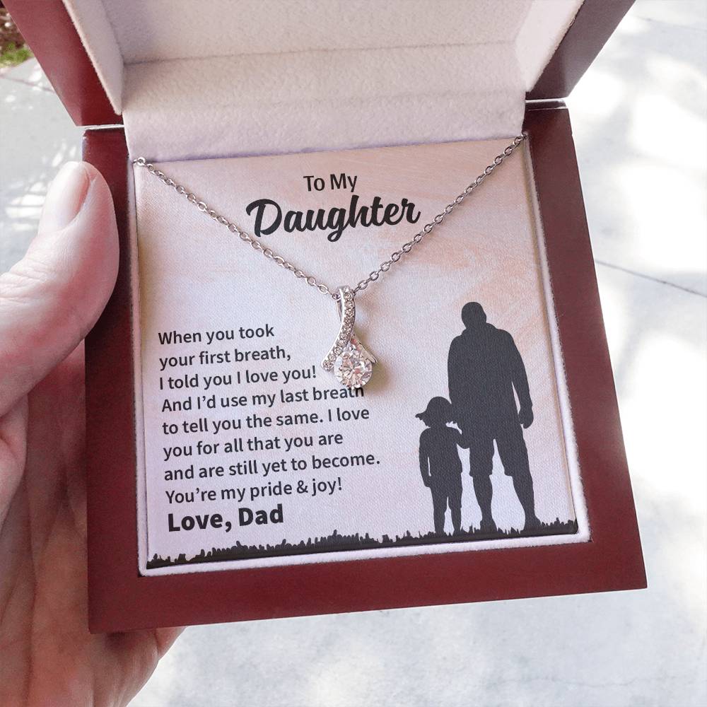 When you took your first breath -Dad To Daughter